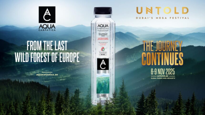 aqua carpatica revine la untold dubai 2025 ca partener oficial de hidratare consolidand strategia de expansiune in 25 tari 68e7965a0b636